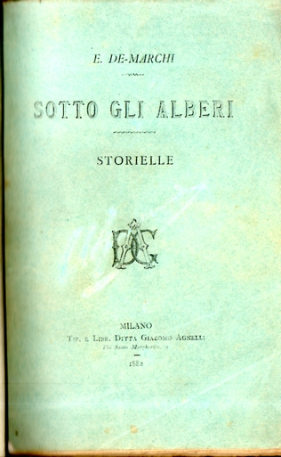 Emilio De Marchi Sotto gli alberi Prima edizione