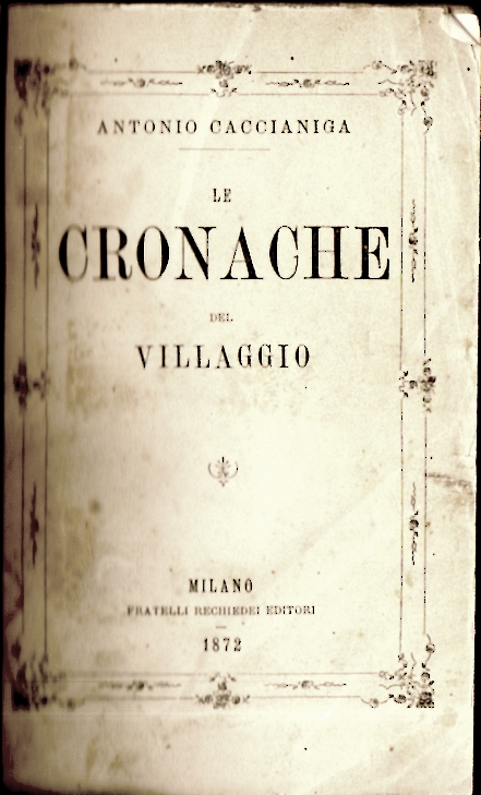 Antonio Caccianiga Le cronache del villaggio - immagine 2