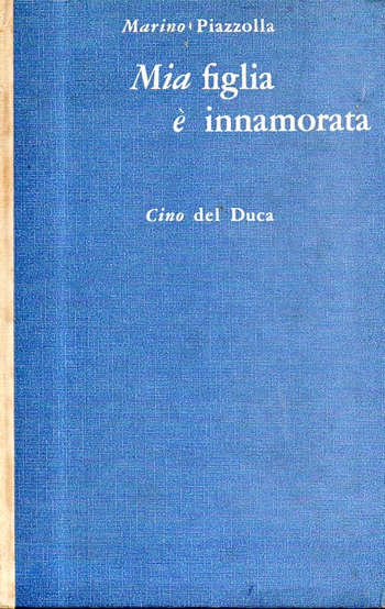 Marino Piazzolla Mia figlia è innamorata