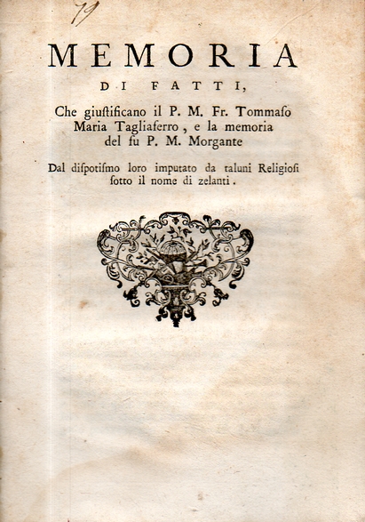 Memoria di fatti, che giustificano il P. M. Fr. Tommaso Maria Tagliaferro