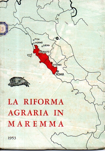 La riforma agraria in Maremma